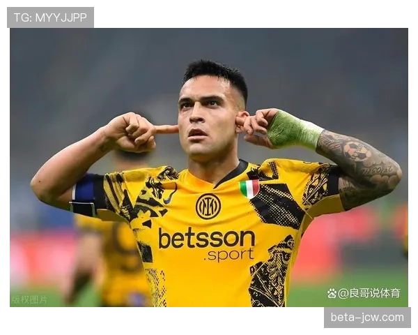 劳塔罗马丁内斯9球领跑射手榜 成国米争冠路上最锐利尖刀